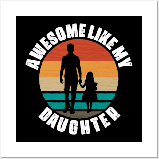 Vintage Awesome Like My Daughter Retro Sunset Father's Day Posters and Art